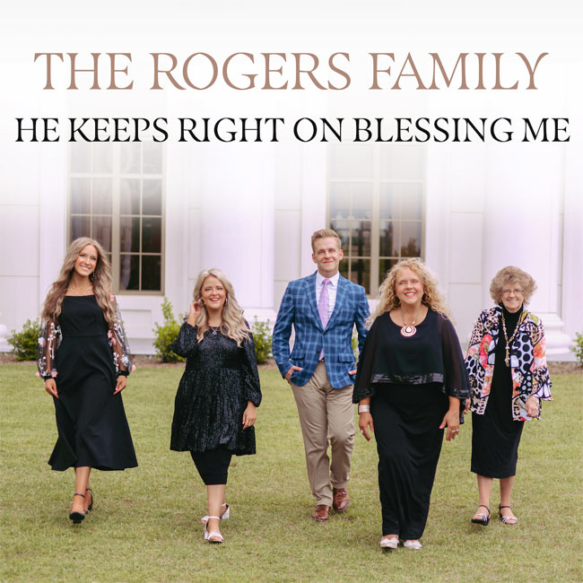 The Rogers Family's Latest Song, 'He Keeps Right On Blessing Me,' Reminds Us of God's Many Blessings