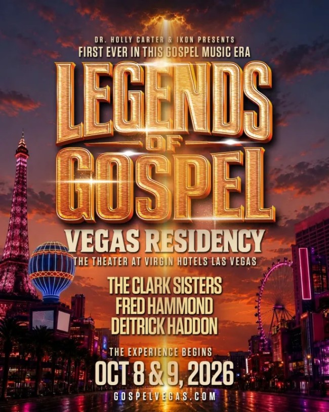 LEGENDS OF GOSPEL: VEGAS RESIDENCY Featuring The Clark Sisters, Deitrick Haddon & Fred Hammond