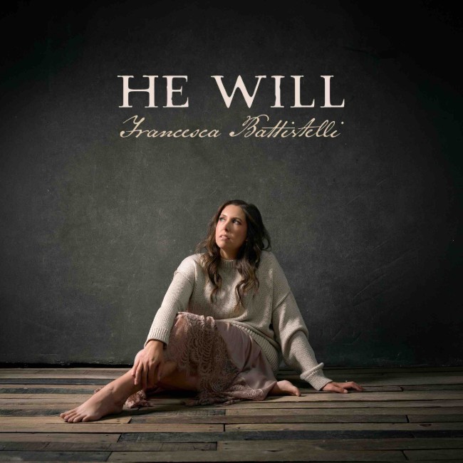 Francesca Battistelli Makes Long-Awaited Return With New Single 'He Will'