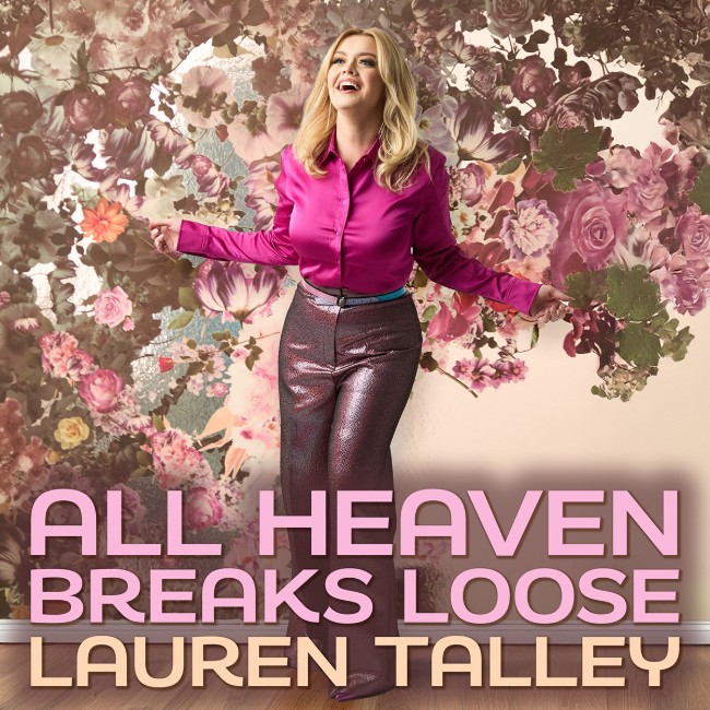 Lauren Talley Brings a Joyful Message with 'All Heaven Breaks Loose'