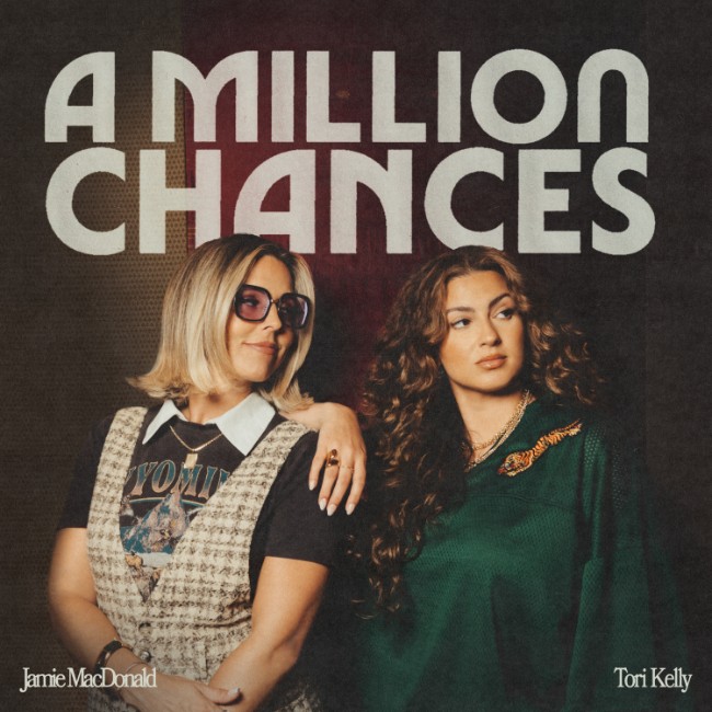 Jamie MacDonald Releases 'A Million Chances (with Tori Kelly)'