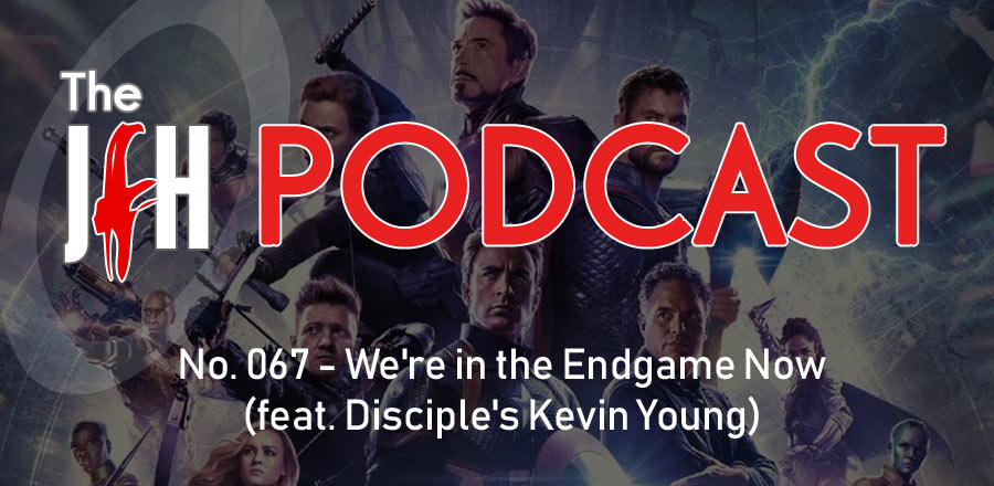 Jesusfreakhideout.com Podcast: We're in the Endgame Now (feat. Disciple's Kevin Young)