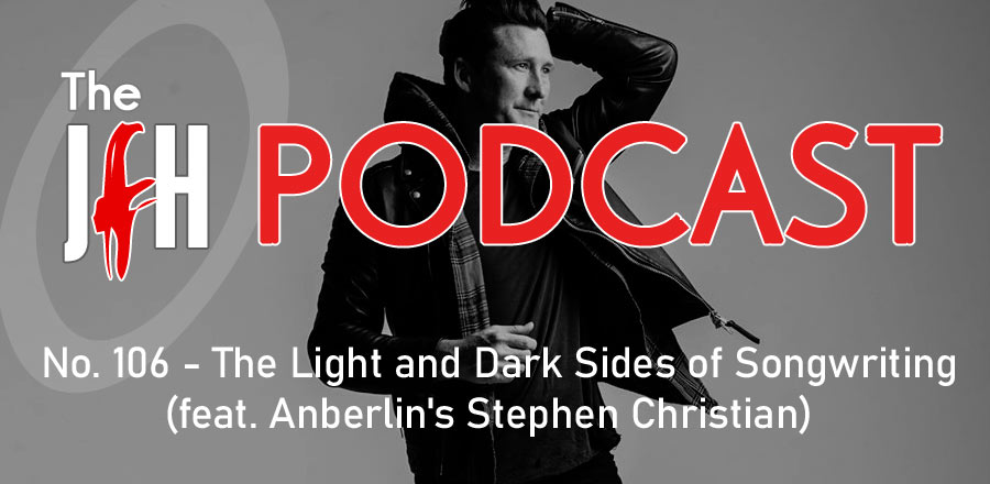 Jesusfreakhideout.com Podcast: The Light and Dark Sides of Songwriting (feat. Anberlin's Stephen Christian)