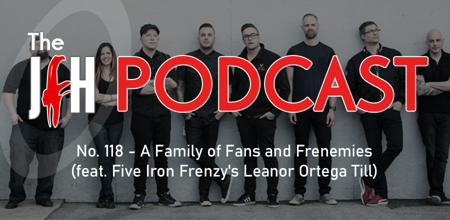 Jesusfreakhideout.com Podcast: Episode 118 - A Family of Fans and Frenemies (feat. Five Iron Frenzy's Leanor Ortega Till)
