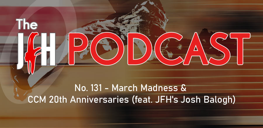 Jesusfreakhideout.com Podcast: Episode 131 - March Madness & CCM 20th Anniversaries (feat. JFH's Josh Balogh)
