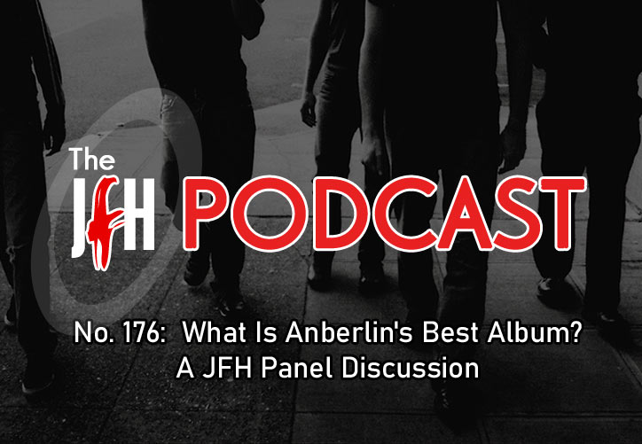 Jesusfreakhideout.com Podcast: Episode 176 - What is Anberlin's Best Album? A JFH Panel Discussion