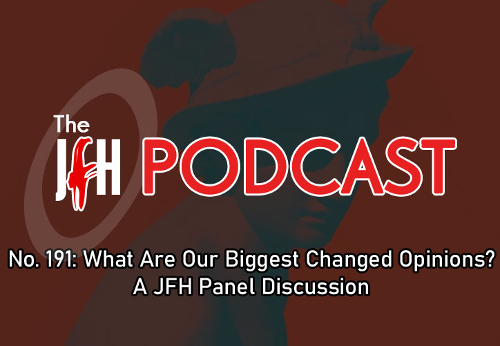 Jesusfreakhideout.com Podcast: Episode 191 - What Are Our Biggest Changed Opinions? A JFH Panel Discussion